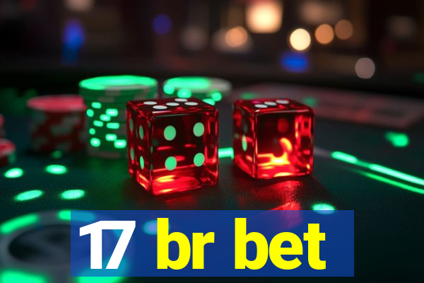 17 br bet